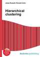 Hierarchical clustering, Jesse Russell,Ronald Cohn 