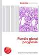 Fundic gland polyposis, Jesse Russell,Ronald Cohn 