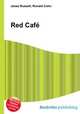 Red Cafe, Jesse Russell,Ronald Cohn 