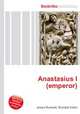 Anastasius I (emperor), Jesse Russell,Ronald Cohn 