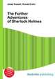 The Further Adventures of Sherlock Holmes, Jesse Russell,Ronald Cohn 