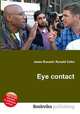 Eye contact, Jesse Russell,Ronald Cohn 