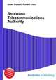 Botswana Telecommunications Authority, Jesse Russell,Ronald Cohn 
