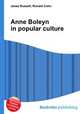 Anne Boleyn in popular culture, Jesse Russell,Ronald Cohn 