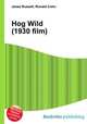 Hog Wild (1930 film), Jesse Russell,Ronald Cohn 