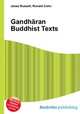Gandharan Buddhist Texts, Jesse Russell,Ronald Cohn 