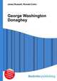 George Washington Donaghey, Jesse Russell,Ronald Cohn 