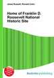 Home of Franklin D. Roosevelt National Historic Site, Jesse Russell,Ronald Cohn 
