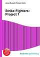 Strike Fighters: Project 1, Jesse Russell,Ronald Cohn 