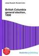 British Columbia general election, 1890, Jesse Russell,Ronald Cohn 