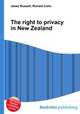 The right to privacy in New Zealand, Jesse Russell,Ronald Cohn 
