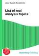List of real analysis topics, Jesse Russell,Ronald Cohn 
