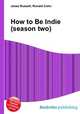 How to Be Indie (season two), Jesse Russell,Ronald Cohn 