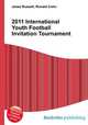 2011 International Youth Football Invitation Tournament, Jesse Russell,Ronald Cohn 
