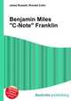 Benjamin Miles "C-Note" Franklin, Jesse Russell,Ronald Cohn 