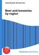 Beer and breweries by region, Jesse Russell,Ronald Cohn 