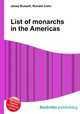 List of monarchs in the Americas, Jesse Russell,Ronald Cohn 