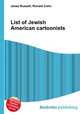 List of Jewish American cartoonists, Jesse Russell,Ronald Cohn 