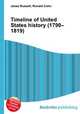 Timeline of United States history (1790–1819), Jesse Russell,Ronald Cohn 
