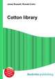 Cotton library, Jesse Russell,Ronald Cohn 
