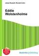 Eddie Wolstenholme, Jesse Russell,Ronald Cohn 