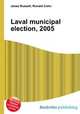 Laval municipal election, 2005, Jesse Russell,Ronald Cohn 