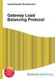 Gateway Load Balancing Protocol, Jesse Russell,Ronald Cohn 