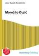 Momcilo Dujic, Jesse Russell,Ronald Cohn 