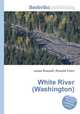 White River (Washington), Jesse Russell,Ronald Cohn 