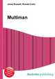 Multiman, Jesse Russell,Ronald Cohn 