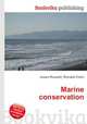 Marine conservation, Jesse Russell,Ronald Cohn 