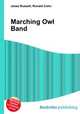 Marching Owl Band, Jesse Russell,Ronald Cohn 