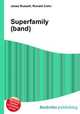 Superfamily (band), Jesse Russell,Ronald Cohn 