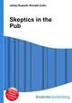 Skeptics in the Pub, Jesse Russell,Ronald Cohn 