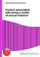 Factors associated with being a victim of sexual violence, Jesse Russell,Ronald Cohn 