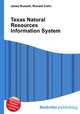 Texas Natural Resources Information System, Jesse Russell,Ronald Cohn 
