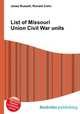 List of Missouri Union Civil War units, Jesse Russell,Ronald Cohn 