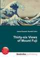 Thirty-six Views of Mount Fuji, Jesse Russell,Ronald Cohn 