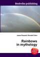 Rainbows in mythology, Jesse Russell,Ronald Cohn 