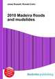2010 Madeira floods and mudslides, Jesse Russell,Ronald Cohn 