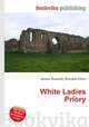 White Ladies Priory, Jesse Russell,Ronald Cohn 
