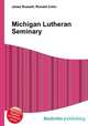 Michigan Lutheran Seminary, Jesse Russell,Ronald Cohn 