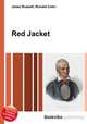 Red Jacket, Jesse Russell,Ronald Cohn 