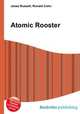 Atomic Rooster, Jesse Russell,Ronald Cohn 