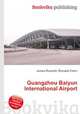 Guangzhou Baiyun International Airport, Jesse Russell,Ronald Cohn 