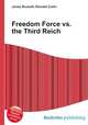Freedom Force vs. the Third Reich, Jesse Russel,Ronald Cohn 