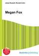 Megan Fox, Jesse Russell,Ronald Cohn 