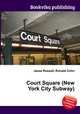 Court Square (New York City Subway), Jesse Russell,Ronald Cohn 