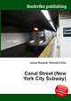 Canal Street (New York City Subway), Jesse Russell,Ronald Cohn 