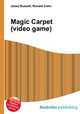 Magic Carpet (video game), Jesse Russell,Ronald Cohn 